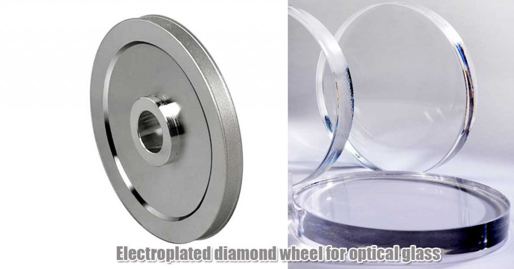 Electroplated diamond grinding wheel for optical glass processing