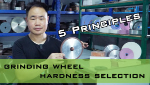 5 Principles of Hardness Selection of Grinding Wheel